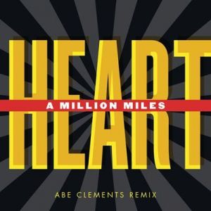 Heart - A Million Miles Remixes