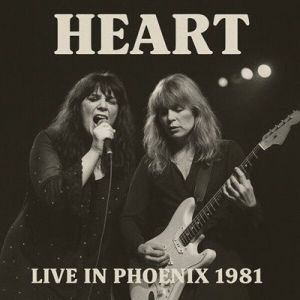 Heart - Live in Phoenix 1981 [live]