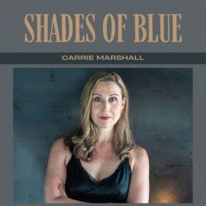 Carrie Marshall - Shades of Blue
