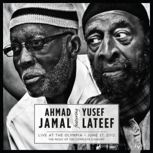 Ahmad Jamal & Yusef Lateef - Live At The Olympia June 27, 2012