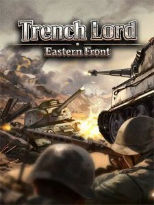 Trench Lord Eastern Front