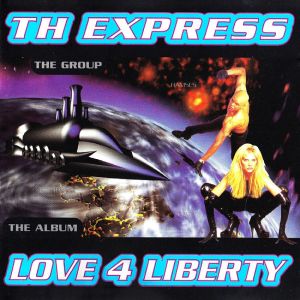 T.H. Express - Love 4 Liberty