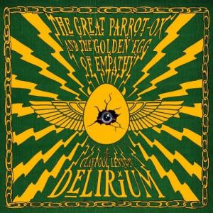 The Claypool Lennon Delirium - The Great Parrot-Ox and the Golden Egg of Empathy