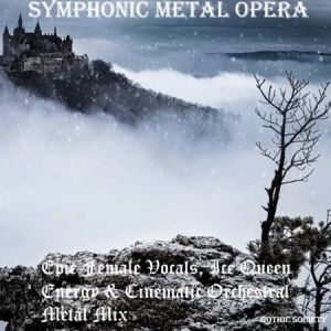 VA - Symphonic Metal Opera Epic Female Vocals, Ice Queen Energy & Cinematic Orchestral Metal Mix