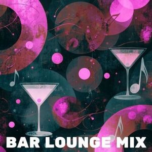 VA - Bar Lounge Mix [A Mix For Your Bar Lounge]