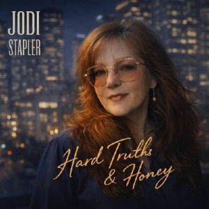 Jodi Stapler - Hard Truths & Honey