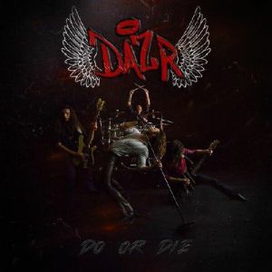 Dazr - Do Or Die