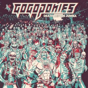 Go Go Ponies - Death Before Zumba