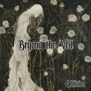 Beyond The Veil - Oblivion