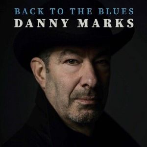 Danny Marks - Back To The Blues