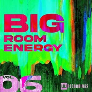 VA - Big Room Energy, Vol. 06
