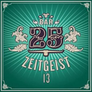VA - Bar 25 - Zeitgeist, Vol. 13