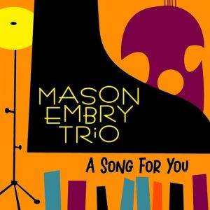 Mason Embry Trio - A Song For You