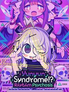 Yunyun Syndrome!? Rhythm Psychosis: Complete Edition