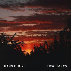 Hans Ulrik - Low Lights