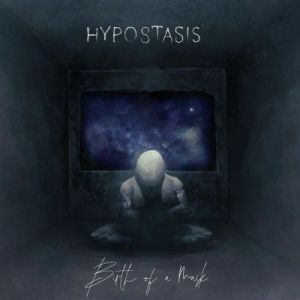 Hypostasis - Birth Of A Mask