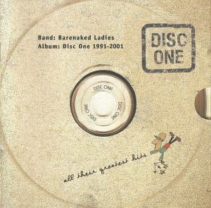 Barenaked Ladies - Disc One: All Their Greatest Hits