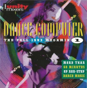 VA - The Unity Mixers � Dance Computer - The Full 1993 Megamix 1