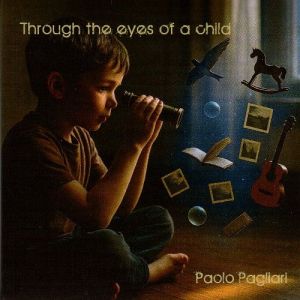 Paolo Pagliari - Through The Eyes Of A Child