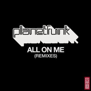 Planet Funk - All on Me [Remixes] Black Label
