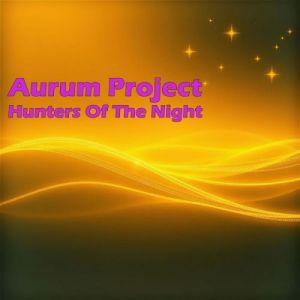Aurum Project - Hunters Of The Night
