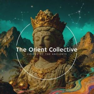 VA - The Orient Collective: Voices of the Ancients