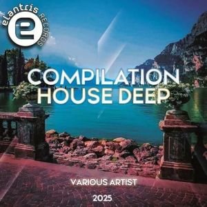 VA - Compilation House Deep 2025 Various Artist