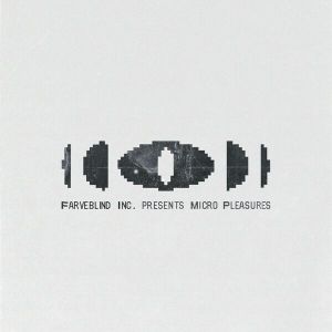Farveblind - Micro Pleasures