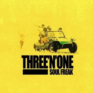 Three 'N One - Soul Freak