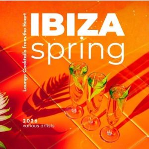 VA - Ibiza Spring 2026 [Lounge Cocktails from the Heart]
