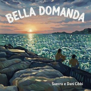 Dani Cibbi - BELLA DOMANDA