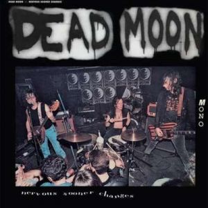 Dead Moon - Nervous Sooner Changes [Remastered]