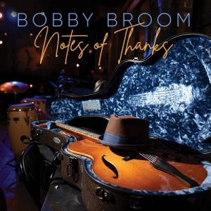 Bobby Broom - Notes Of Thanks
