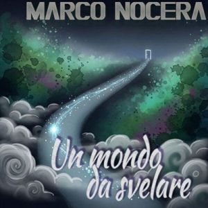 Marco Nocera - Un Mondo Da Svelare