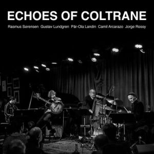 Gustav Lundgren - Echoes of Coltrane