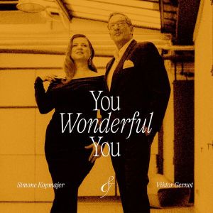 Simone Kopmajer & Viktor Gernot - You Wonderful You