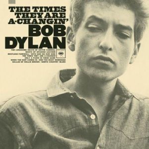 Bob Dylan - The Times They Are A-Changin' [2013 Remastered]