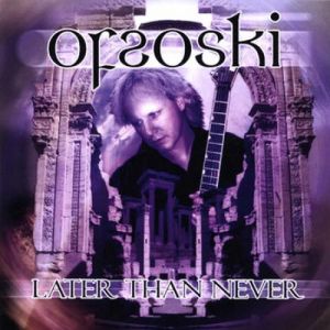 Ofsoski - Later Than Never