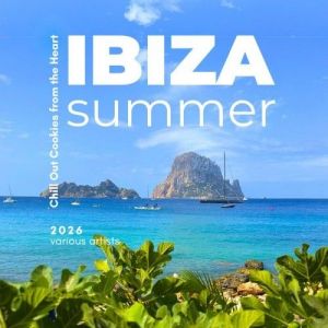 VA - Ibiza Summer 2026 [Chill Out Cookies From The Heart]
