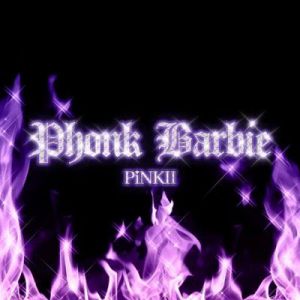 PiNKII - Phonk Barbie