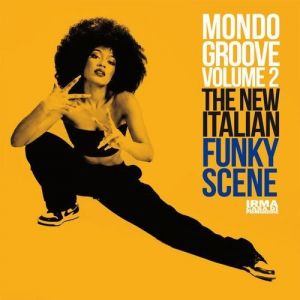 VA - Mondo Groove: The New Italian Funky Scene [Vol. 2]