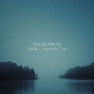 Solar Fields - ORIGIN - Shaped By Time