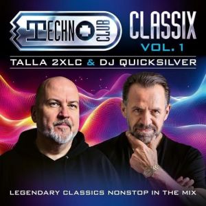 VA - Talla 2XLC & DJ Quicksilver - Techno Club Classix Vol. 1