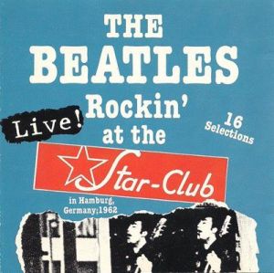 The Beatles - Rockin' At The Star-Club