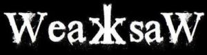 Weaksaw - 2 Albums