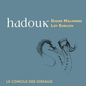 Didier Malherbe - Hadouk [Le Concile des Oiseaux]