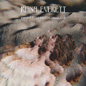 Juana Everett - Past Lives In California