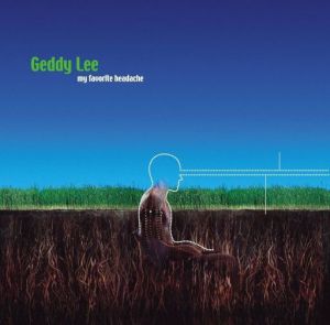 Geddy Lee - My Favourite Headache