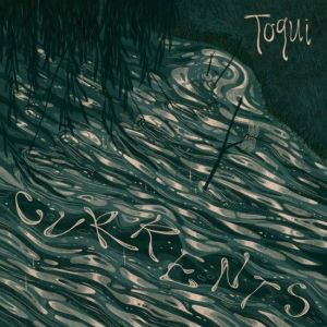 Toqui - Currents