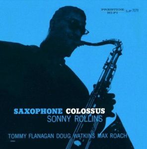 Sonny Rollins - Saxophone Colossus [Remasters 2006]